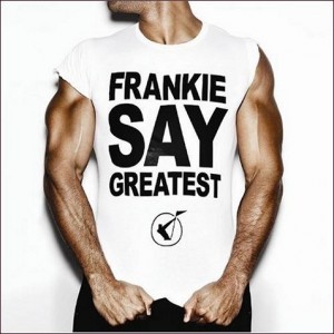 frankie-goes-to-hollywoo-frankie-say-great-488161