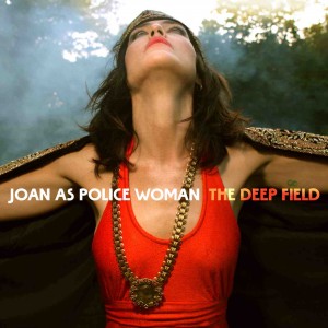 joan-as-police-woman-the-deep-field-packshot-copy
