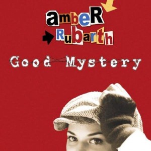 amber_rubarth_-_good_mystery