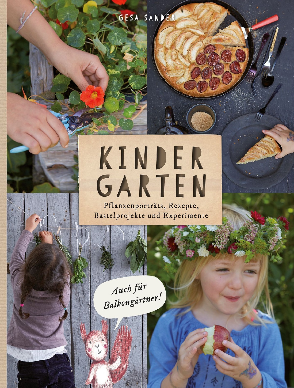 buchcover kindergarten: Pflanzenporträts, Rezepte, Bastelprojekte und Experimente von Gesa Sander